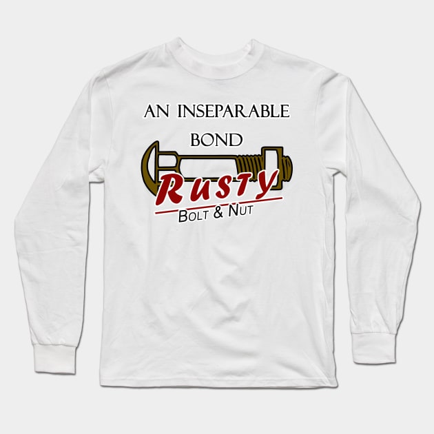 Inseparable bond, bolt and nut, rusty (2) Long Sleeve T-Shirt by CarEnthusast